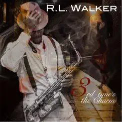 3rd Time's the Charm by R.L. Walker album reviews, ratings, credits