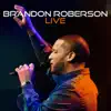 Brandon Roberson Live album lyrics, reviews, download