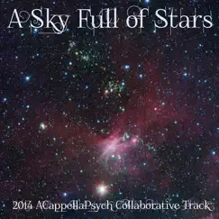 A Sky Full of Stars - Single by ACappellaPsych album reviews, ratings, credits