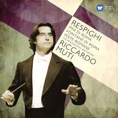 Respighi: Pines of Rome, Fountains of Rome & Feste Romane by Riccardo Muti & The Philadelphia Orchestra album reviews, ratings, credits