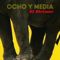 El Elefante by Ocho y Media album reviews, ratings, credits