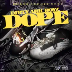 Dope - Single by Dirty Ark Boyz album reviews, ratings, credits