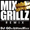 MIX GRILLZ remix feat. Kayzabro(DS455), HOKT(N.C.B.B) - Single album lyrics, reviews, download
