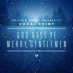God Rest Ye Merry, Gentlemen - Single by BYU Vocal Point album reviews, ratings, credits