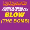 Blow (The Bomb) [Ed Solo & JFB Remix] song lyrics