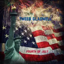 Fourth of July - Single by Tweeb Gladwell album reviews, ratings, credits