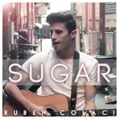Sugar - Single by Ruben Colaci album reviews, ratings, credits