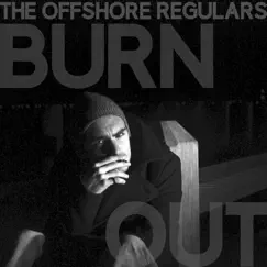 Burnout - Single by The Offshore Regulars album reviews, ratings, credits
