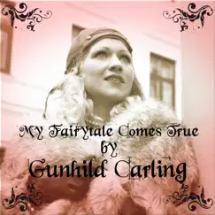 My Fairytale Comes True - Single by Gunhild Carling album reviews, ratings, credits