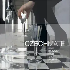 Czechmate by Pavel Wlosok Trio & Joel Frahm album reviews, ratings, credits