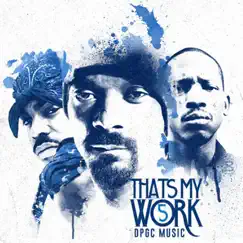 Snoop Dogg Presents: That's My Work Vol. 5 (Deluxe Edition) by Tha Dogg Pound album reviews, ratings, credits