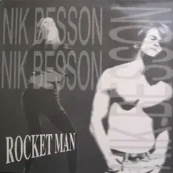 Rocket Man - Single by Nick Besson album reviews, ratings, credits
