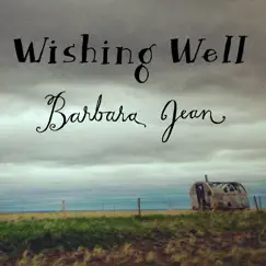 Wishing Well (feat. Mason Jennings & Chastity Brown) - Single by Barbara Jean album reviews, ratings, credits