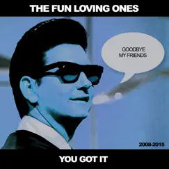You Got It (Cover Version) - Single by The Fun Loving Ones album reviews, ratings, credits