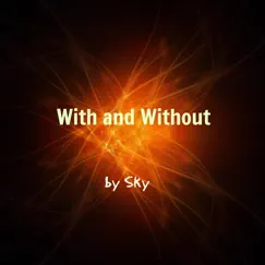 With and Without - Single by Sky album reviews, ratings, credits