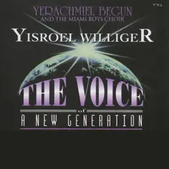 The Voice of a New Generation by Yerachmiel Begun, The Miami Boys Choir & Yisroel Williger album reviews, ratings, credits