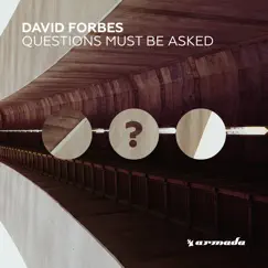 Questions Must Be Asked (Remixes) by David Forbes album reviews, ratings, credits