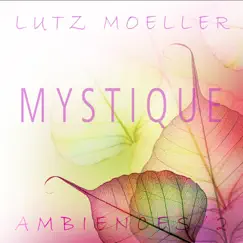 Ambiences: Mystique (2) by Lutz Moeller album reviews, ratings, credits