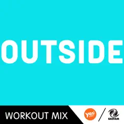 Outside (R.P. Workout Mix) Song Lyrics