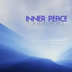 Inner Peace for Busy People - Meditation Relaxation Yoga Music by Inner Peace Music Collective album reviews, ratings, credits