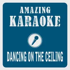 Dancing on the Ceiling (Karaoke Version) [Originally Performed By Lionel Richie] - Single by Clara Oaks album reviews, ratings, credits