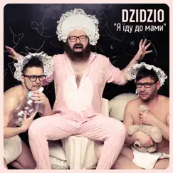 Я їду до мами - Single by DZIDZIO album reviews, ratings, credits