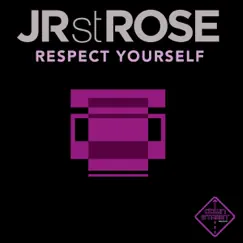 Respect Yourself (Original Club Mix) Song Lyrics