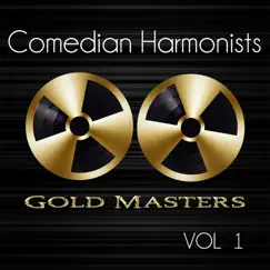 Gold Masters: Comedian Harmonists, Vol. 1 by Comedian Harmonists album reviews, ratings, credits