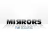 Mirrors (Acoustic) [Acoustic] - Single album lyrics, reviews, download