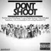 Don't Shoot (feat. Rick Ross, 2 Chainz, Diddy, Fabolous, Wale, DJ Khaled, Swizz Beatz, Yo Gotti, Currensy, Problem, King Pharaoh & TGT) mp3 download