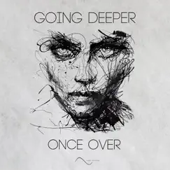 Once Over - Single by Going Deeper album reviews, ratings, credits
