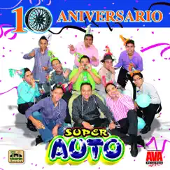 10 Aniversario by Super Auto album reviews, ratings, credits