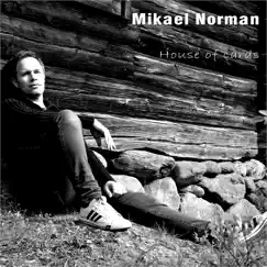 House of Cards - Single by Mikael Norman album reviews, ratings, credits