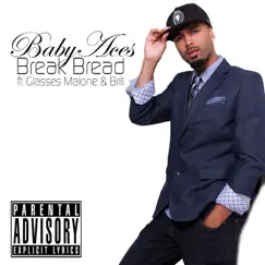 Break Bread (feat. Glasses Malone & Brill) - Single by Baby Aces album reviews, ratings, credits