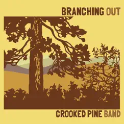 Branching Out by Crooked Pine Band album reviews, ratings, credits