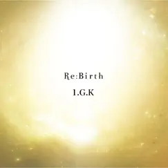 Re:Birth - EP by 1.G.K album reviews, ratings, credits
