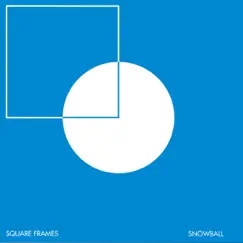 Snowball - EP by Square Frames album reviews, ratings, credits