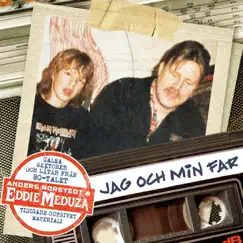 Jag och min far (feat. Anders Norstedt) by Eddie Meduza album reviews, ratings, credits
