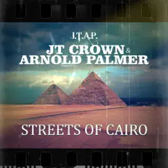 Streets of Cairo (Remixes) - EP by JT Crown & Arnold Palmer album reviews, ratings, credits