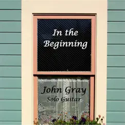 In the Beginning by John Gray album reviews, ratings, credits