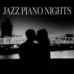 Jazz Piano Nights - Calm Music for Sleep, Relaxing Instrumental Background Music, Smooth Jazz, Sensual Music, Shades of Jazz Piano by Cyprian Nimka album reviews, ratings, credits