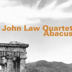 Abacus (feat. Jon Lloyd, John Law, Tim Wells & Gerry Hemingway) by John Law Quartet album reviews, ratings, credits