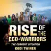 The Current Situation (From "Rise of the Eco Warriors") [feat. Luke Horsfield & Yeshe] - Single album lyrics, reviews, download