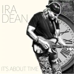 It's About Time by Ira Dean album reviews, ratings, credits