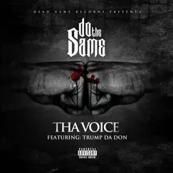 Do the Same (feat. Trump da Don) - Single by Tha Voice album reviews, ratings, credits