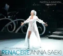 Renacere～Piazzolla Inmortal～ by Anna Saeki album reviews, ratings, credits