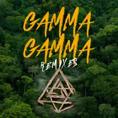 GAMMA GAMMA (Remixes) - EP by Tritonal album reviews, ratings, credits