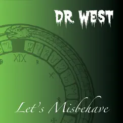 Let's Misbehave - EP by Dr. West album reviews, ratings, credits