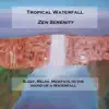 Tropical Waterfall - Sleep, Relax, Meditate album lyrics, reviews, download