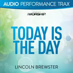 Today Is the Day (Audio Performance Trax) - EP by Lincoln Brewster album reviews, ratings, credits